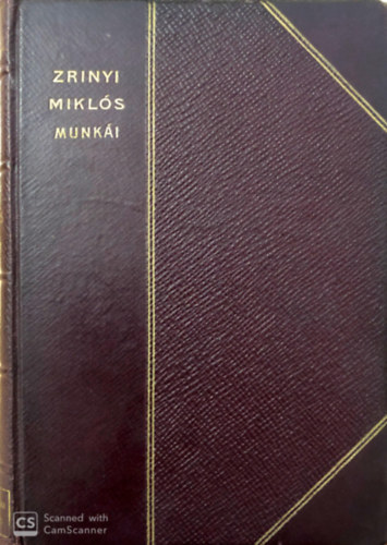 Zrinyi Mikl�s gr�f - Gr�f Zrinyi Mikl�s v�logatott munk�i