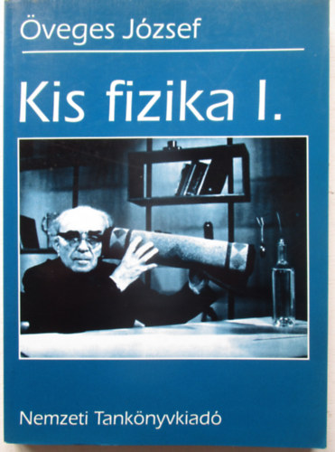 veges Jzsef - Kis fizika I.