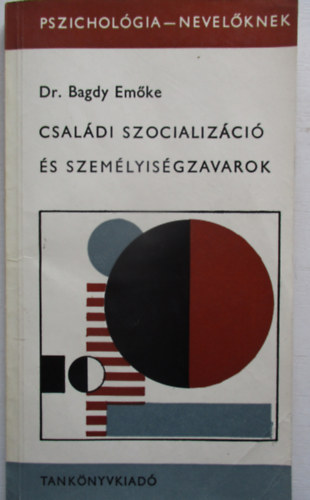 Dr. Bagdy Emke - Csaldi szocializci s szemlyisgzavarok