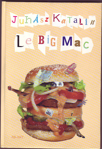 Juhász Katalin - Le Big Mac