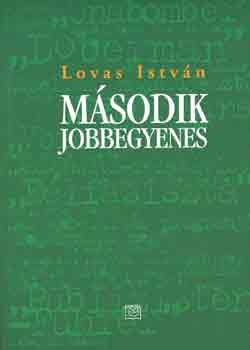 Lovas Istv�n - M�sodik jobbegyenes