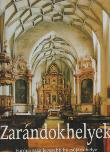 Zar�ndokhelyek (Eur�pa sz�z legszebb b�cs�j�r� helye)