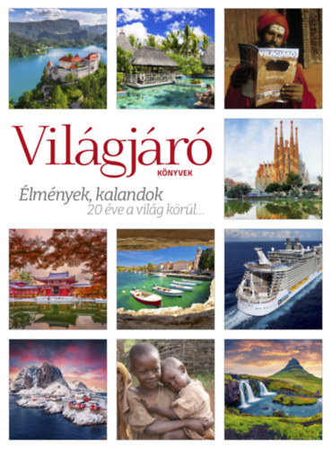 Dr. Domanski-szabó Viola, Gerencsér Dóra, Jakubinyi Sándor, Szabó Virág Almásy Gyula - Világjáró Könyvek
