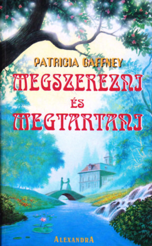 Patricia Gaffney - Megszeretni s megtartani