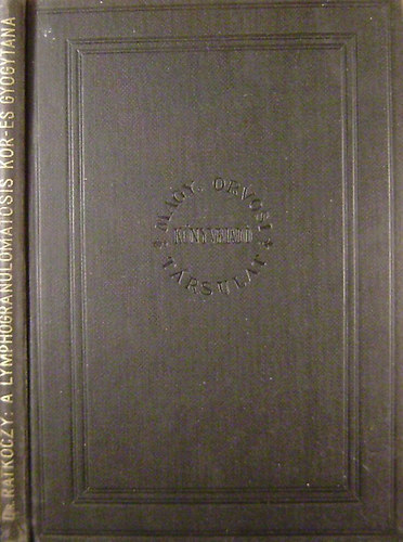 Ratkóczy Nándor dr. - A lymphogranulomatosis kór- és gyógytana