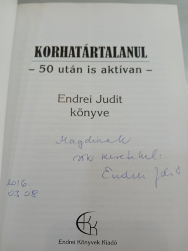 Endrei Judit - Korhat�rtalanul - 50 ut�n is akt�van
