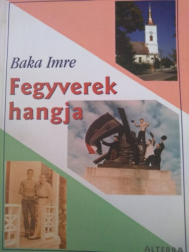 Baka Imre - Fegyverek hangja