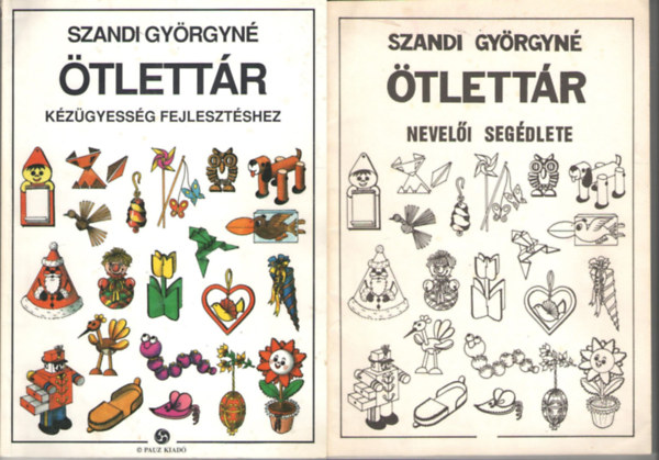 Szandi Gy�rgyn� - �tlett�r k�z�gyess�g fejleszt�s�hez + �tlett�r nevel�i seg�dlete