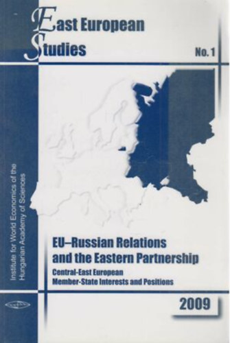 Ludvig Zsuzsa Fóti Gábor (szerk.) - EU-Russian Relations and the Eastern Partnership