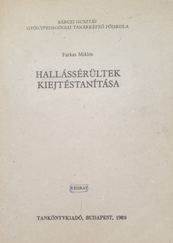 Farkas Mikls - Hallssrltek kiejtstantsa