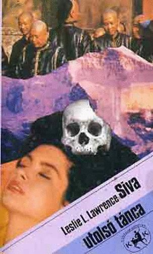 Leslie L. Lawrence - Siva utols� t�nca   (Kentaur K�nyvek) els�, teljes kiad�s