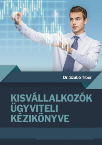 Dr. Szab Tibor - Kisvllalkozk gyviteli kziknyve