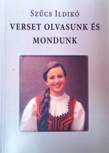 Szcs Ildik - Verset olvasunk s mondunk (cd-vel)