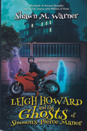 Shawn M. Warner - Leigh Howard and the Ghosts of Simmons-Pierce Manor