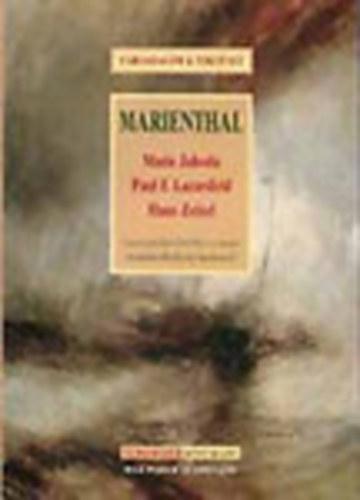 Paul F. Lazarsfeld, Hans Zeisel Marie Jahoda - Marienthal - Szociográfiai kísérlet a tartós munkanélküliség hatásairól