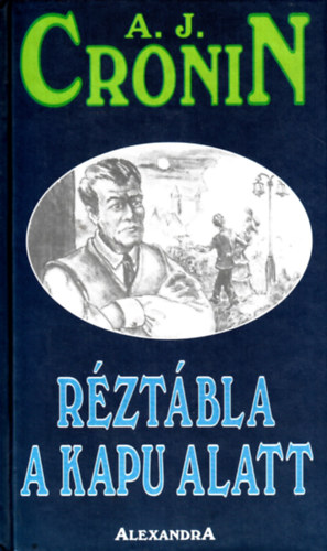 A. J. Cronin - Rztbla a kapu alatt