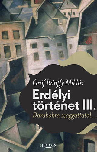 Bnffy Mikls - Erdlyi trtnet III.