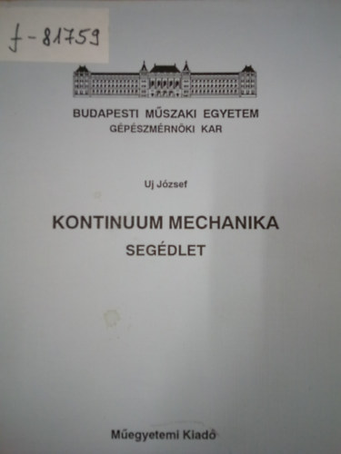 Uj Jzsef - Kontinuum mechanika - Segdlet