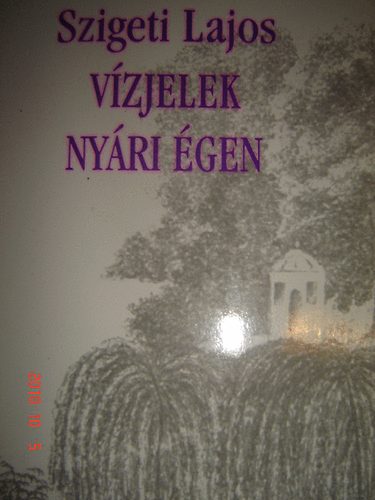 Szigeti Lajos - Vzjelek nyri gen