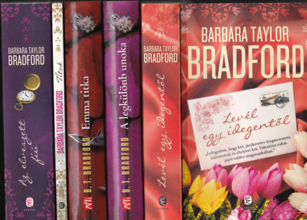 Barbara Taylor Bradford - 5db. Barbara Taylor Bradford ktet: Levl egy idegentl + Az elveszett fi + Titok + Emma titka + A legklnb unoka