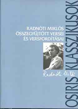 Radn�ti Mikl�s - Radn�ti Mikl�s �sszegy�jt�tt versei �s versford�t�sai