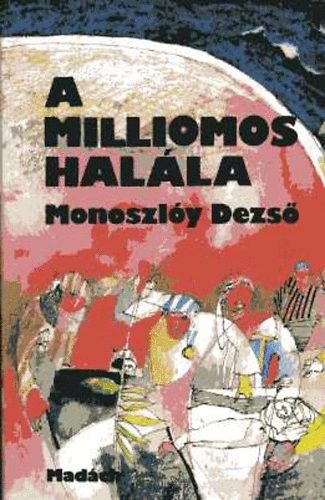 Monoszly Dezs - A milliomos halla