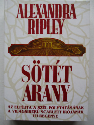 Alexandra Ripley - Stt arany