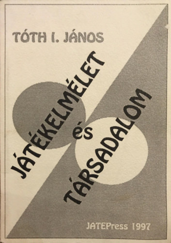 Tth I. Jnos - Jtkelmlet s trsadalom