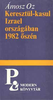 mosz Oz - Keresztl-kasul Izrael orszgban 1982 szn