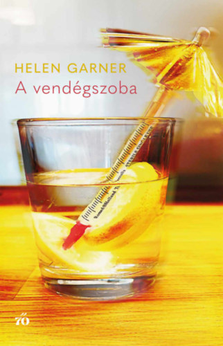 Helen Garner - A vend�gszoba
