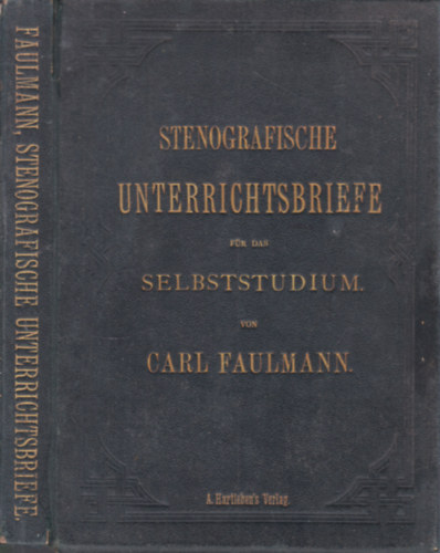 Carl Faulmann - Stenografische unterrichtsbriefe fr das selbststudium (gyorsrs)- 23 db. fzet, kartontokban