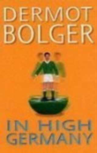Derrmot Bolger - In high Germany