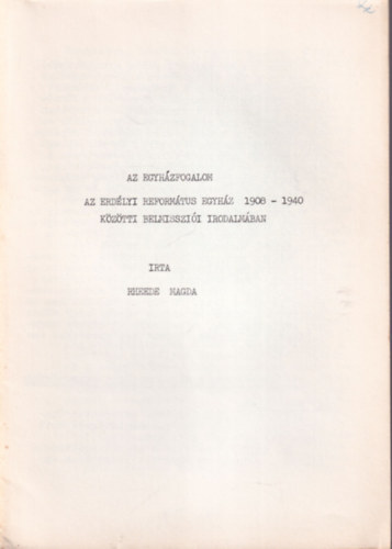 Rheede Magda - Az egyhzfogalom az Erdlyi Reformtus Egyhz 1908-1940 kztti belmisszii irodalmban