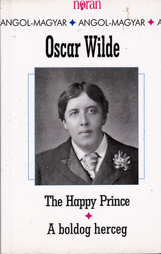 Oscar Wilde - The Happy Prince - A boldog herceg (ktnyelv)