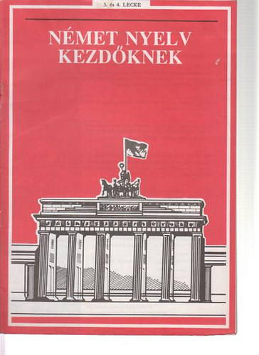 n�met nyelv kezd�knek 3. �s 4. lecke