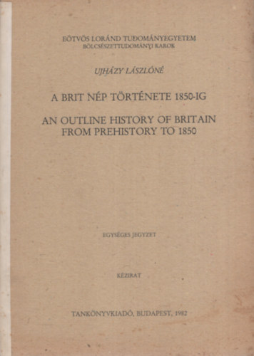 Ujh�zy L�szl�n� - A brit n�p t�rt�nete 1850-ig