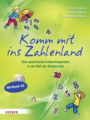 Komm mit ins Zahlenland- Eine spielerische Entdeckungsreise in die Welt der Mathematik