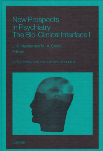 J.-P.Macher and M.-A.Crocq - New Prospeects in Psychiatry - The Bio-Clinical Interface I