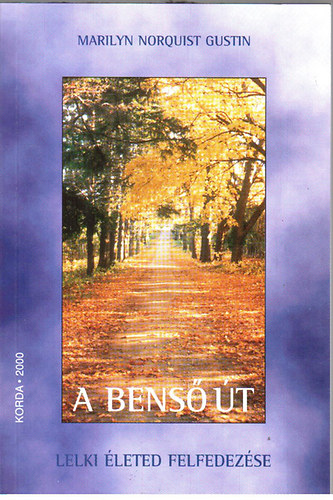 Marilyn Norquist Gustin - A bens� �t (lelki �leted felfedez�se)