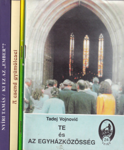 Barth gnes M. Specioa, Nyri Tams Tadej Vojnovic - 4 db vallls knyv: Te s az egyhzkzssg, Ezt tudniillik tudni illik!, A csend gymlcsei, Ki ez az ,,ember" ?