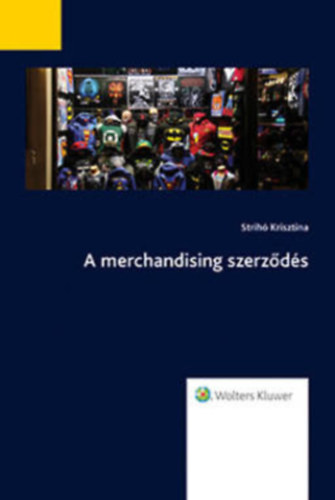 Strihó Krisztina - A merchandising szerződés