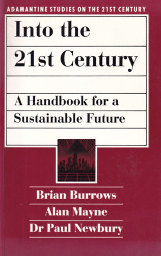 Into the 21st Century - A Handbook for a Sustainable Future
