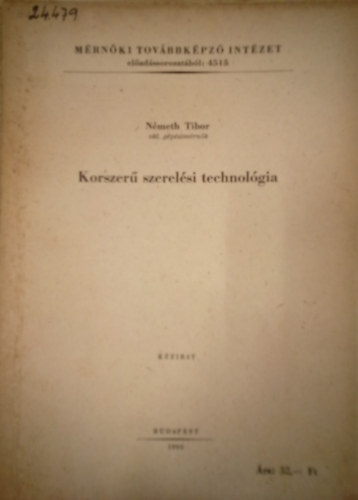 Németh Tibor - Korszerű szerelési technológia / Kézirat /