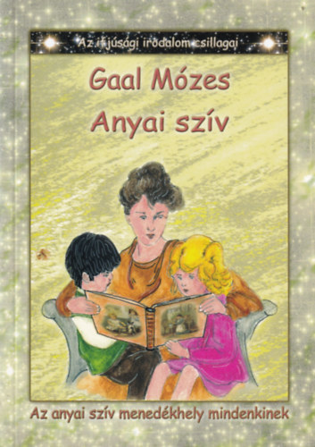 Gaál Mózes - Anyai szív