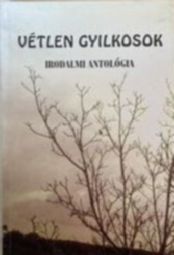 Cukor Gyrgy - Vtlen gyilkosok - IRODALMI ANTOLGIA (Sajt kppel)