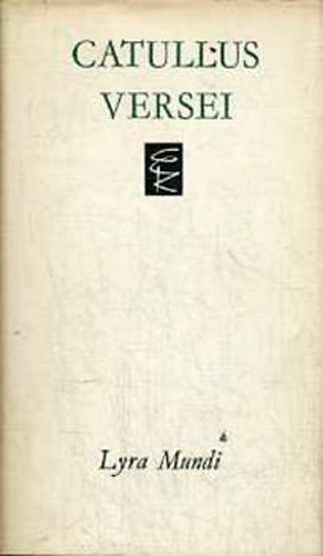 Catullus - Catullus versei (Lyra Mundi)