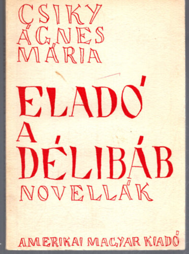 Csiky gnes Mria - Elad a dlibb - Novellk