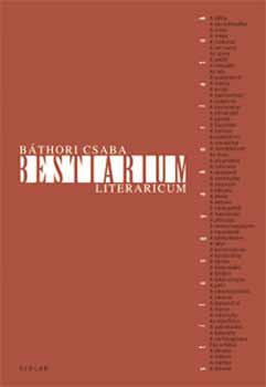 B�thori Csaba - Bestiarium Literaricum - St�lusgyakorlatok