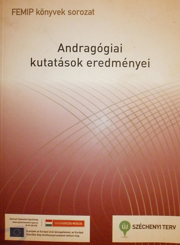 Gerő Márton (szerk.) Bogdány Zoltán (szerk.) - Andragógiai kutatások eredményei - Szakkollégiumi kutatások eredményei