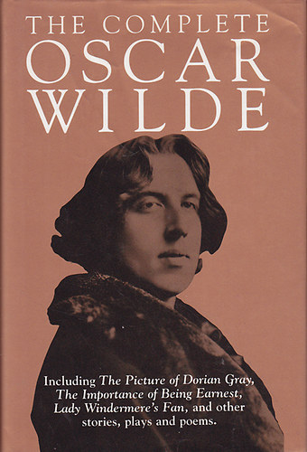 Oscar Wilde - The Complete Oscar Wilde
